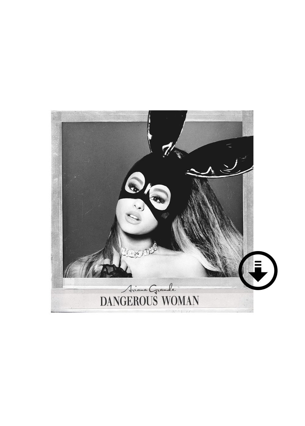 Dangerous Woman Digital Album